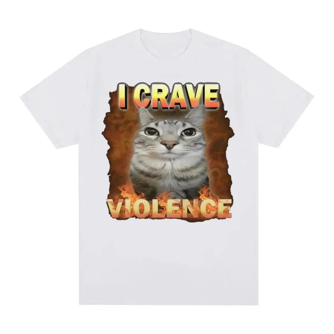 I Crave Violence Funny Cat Meme Graphic T-shirt Summer Fashion Leisure High-end Pure cotton Men's And Women's Y2K T-Shirt